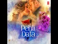 Pehli Dafa - Atif Aslam