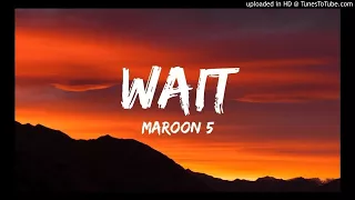 Download Maroon 5 - Wait (Slowed) MP3