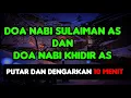 Download Lagu DOA NABI SULAIMAN AS DAN NABI KHIDIR AS.