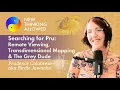 Lagu Remote Viewing, Transdimensional Mapping and the Grey Dude with Prudence Calabrese
