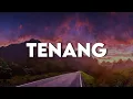Lagu Tenang, Segala Perkara, Menari Dalam Hujan (Lirik) - GMS, Bryce Adam, Jason