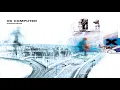 Radiohead - Paranoid Android
