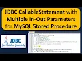 JDBC CallableStatement with Multiple In-Out Parameters for MySQL Stored Procedure