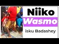 NIIKO WASMO AH JAAM WALAN KALA KICIS DAAWO