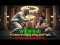 Lagu GEMPAR! Wali Paidi vs Ulama Kondang Debat Ilmu Fiqih yang Berakhir Tak Terduga!