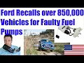 Ford Recalls over 850 000 Vehicles for Faulty Fuel Pumps
