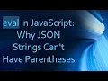 eval in JavaScript Why JSON Strings Can t Have Parentheses