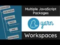 Yarn Workspaces Setup - Multiple JavaScript Packages Mono-Repo