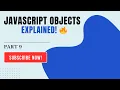 JavaScript Objects Explained Full Tutorial Part 9