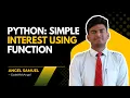 Python Program to Calculate Simple Interest using Function Beginner Tutorial