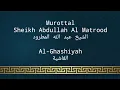 Download Lagu Murottal Terjemah Sheikh Abdullah Al Matrood | Q.S. Al-Ghashiyah