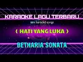 Download Lagu KARAOKE LAGU BETHARIA SONATA | HATI YANG LUKA(karaoke dulu segenggam emas kau pinang aku)