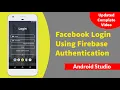 Login With Facebook In Android App Using Firebase Android Facebook Authentication Android Studio