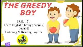 ER4L 121 The Greedy Boy Level 4 Learn English Through Stories Learn English English Story 