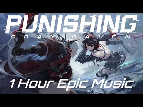 Download MP3 1 Hour Epic & Emotional Battle Music - Punishing Gray Raven OST
