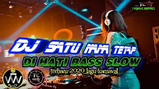 Download DJ Satu Nama Tetap DI Hati Full Bass Slow Terbaru 2020 by wahidoon tv || Dj wahid MP3