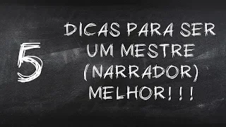 5 DICAS para ser um bom MESTRE (Narrador) de RPG! ! ! !