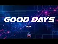 SZA - Good Days (Lyrics)