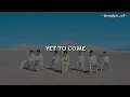 Download Lagu BTS - Yet To Come (Lirik Terjemahan Indonesia MV)