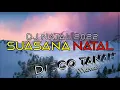 Download Lagu Dj natal 2022_suasana natal (versi disco tanah dj yarbes)