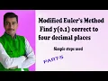 Using Modified Euler s method find y 0 1 correct to four decimal places PART-5