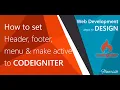 CodeIgniter How to implement header footer dynamically Dynamic active menu Step by Step guide