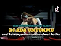 Download Lagu DJ FYP TIKTOK !! DJ ADA UNTUKMU - AWAL KU MENGENALMU TERSITA SELURUH HATIKU VIRAL TIKTOK FULL BASS