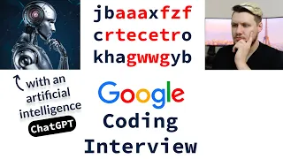 Google Coding Interview With An Artificial Intelligence ChatGPT