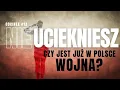 Download Lagu Czy jest JUŻ w Polsce WOJNA? Z wojny hybrydowej w wojnę kinetyczną.