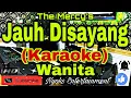 Download Lagu JAUH DISAYANG - The Mercys (KARAOKE) Melayu || Nada Wanita BES=DO