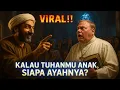 Download Lagu VIRAL‼️ Abu Nawas Tanya: “Kalau Tuhanmu Anak, Siapa Ayahnya?” Pendeta Merah Padam Tak Berkutik!