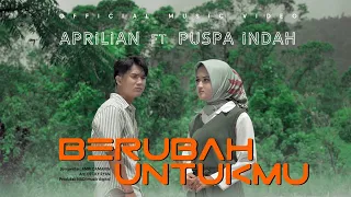 puspa indah ft aprilian berubah untukmu official music video 