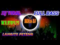 Download Lagu DJ KLEBUS SLOW (LANGITE PETENG)  FULL BASS