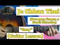 Je Chhau Timi - Swoopna Suman x Samir Shrestha | Guitar Lesson | Easy Chords | (Fillups \u0026 Plucking)