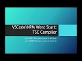 Microsoft Visual Studio Code Node Start Error npm run tscw ts not found