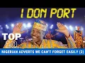 NIGERIAN ADVERTS WE CANT FORGET EASILY PART 2 || TV COMMERICALS NOSTALIGA || #Nigerianadverts