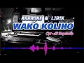 Download Lagu KARAOKE//WAKO KOLIHO//cipt. ali hayatudin