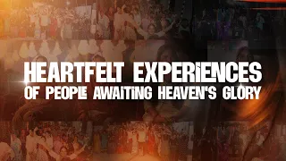 heartfelt experiences of people awaiting heavens glory ankurnarulaministries youtube heaven