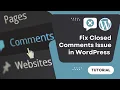How to FIX CLOSED COMMENTS PROBLEM in WordPress Easy - Tutorial SOLVED