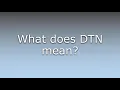 What does DTN mean