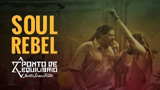 Download Ponto de Equilíbrio - Soul Rebel (DVD Juntos Somos Fortes) MP3