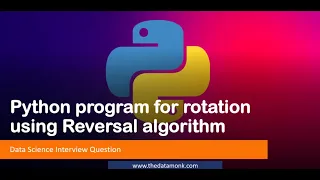 Rotate array using reversal algorithm Part 18 Code in Python for Data Science The Data Monk
