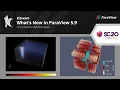 SC20 What s New in ParaView 5 9