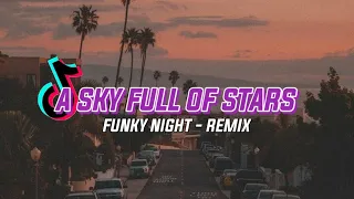 Download DJ A Sky Full Of Stars - Fhadel DeadBoy Remix =Funky Night=2022 MP3