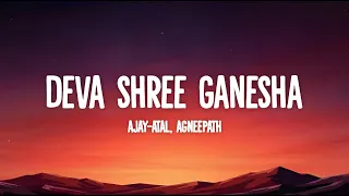 deva shree ganesha lyrics ajay atul agneepath full song ajayatul