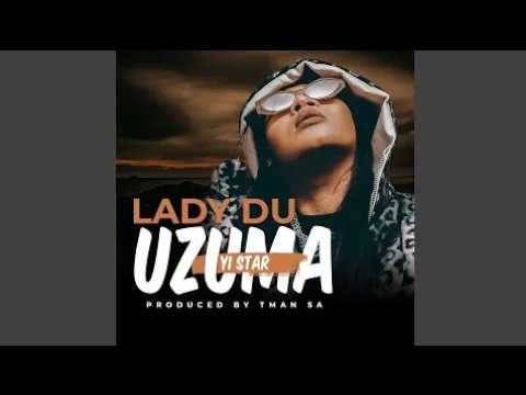 Download MP3 Lady Du - uZuma Yi Star (Official Audio)