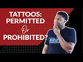 Should Christians Get Tattoos Permitted or Prohibited