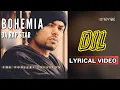 Lagu Dil (Official Lyric Video) | Bohemia | Da Rap Star - Bohemia