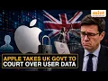 Why Apple Is Challenging UK Govt s Demand For Access To Encrypted User Data Explained
