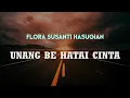 Download Lagu FLORA SUSANTI HASUGIAN - Unang Be Hatai Cinta (Lirik dan Artinya)
